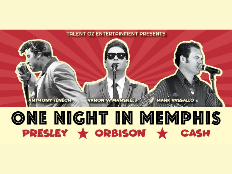 ONE NIGHT IN MEMPHIS – Presley, Orbison & Cash!